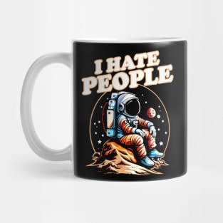 I Hate People Funny Astronaut Mug